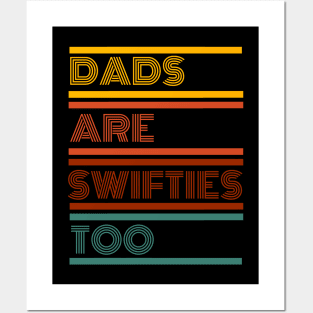 dads are swifties too Posters and Art